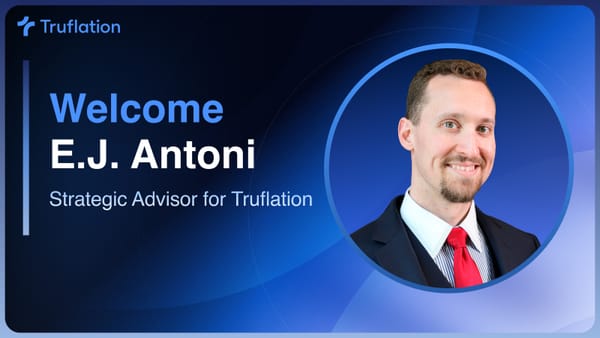 Truflation Welcomes Dr. E.J. Antoni as Strategic Advisor