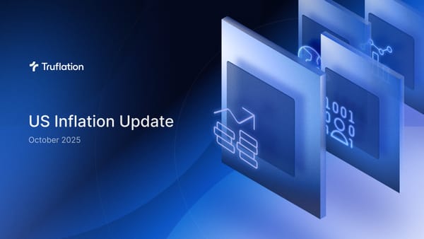 Truflation: US Monthly Inflation Report – October 2025