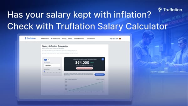 Has your salary kept pace with inflation? Check with Truflation Calculator